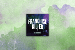 Franchise Killer
