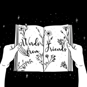 Words from Friends is a collective fiction podcast. Sophie Pell is one of their staff writers.